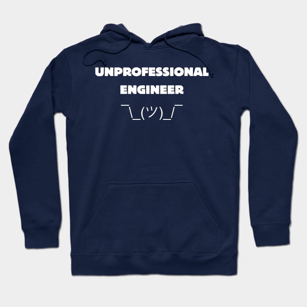 Unprofessional Engineer Hoodie by EDGYneer